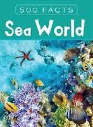 Boek Sea World -- 500 Facts Pegasus