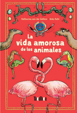 Kniha LA VIDA AMOROSA DE LOS ANIMALES KATHARINA VON DER GATHEN