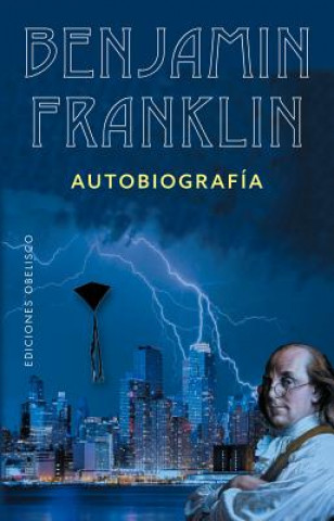 Книга AUTOBIOGRAFÍA Benjamin Franklin