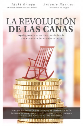 Kniha LA REVOLUCIÓN DE LAS CANAS IÑAKI ORTEGA CACHON