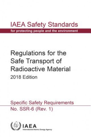 Kniha Regulations for the Safe Transport of Radioactive Material International Atomic Energy Agency