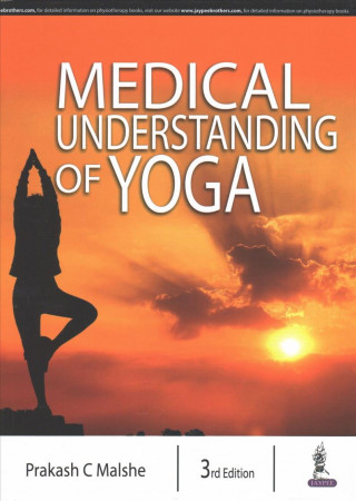 Könyv Medical Understanding of Yoga Prakash C Malshe