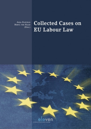 Könyv Collected Cases on EU Labour Law A. Eleveld