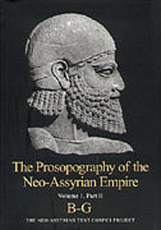 Könyv Prosopography of the Neo-Assyrian Empire, Volume 1, Part 2 