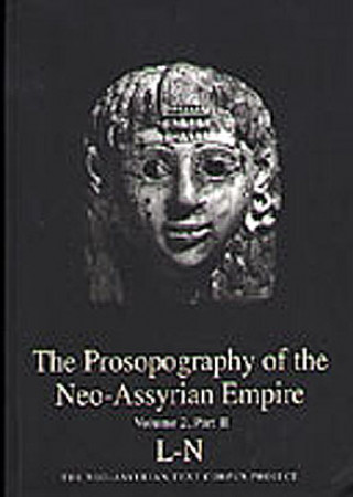 Książka Prosopography of the Neo-Assyrian Empire, Volume 2, Part 2 