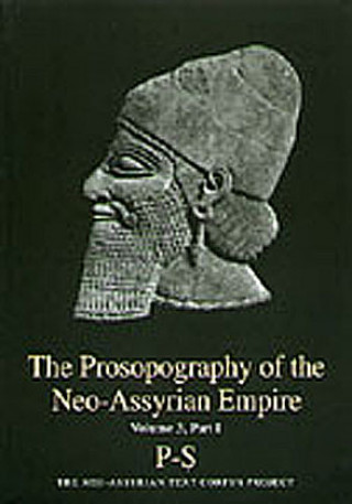 Kniha Prosopography of the Neo-Assyrian Empire, Volume 3, Part 1 Heather Baker