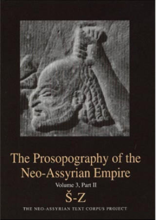 Könyv Prosopography of the Neo-Assyrian Empire, Volume 3, Part 2 Heather Baker
