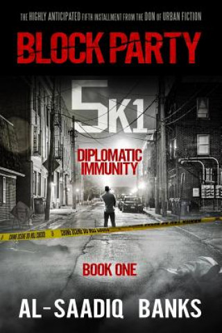 Книга Block Party 5k1: Diplomatic Immunity Al-Saadiq Banks