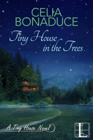 Kniha Tiny House in the Trees Celia Bonaduce