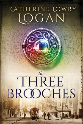 Книга The Three Brooches Katherine Lowry Logan