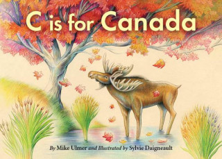 Book C Is for Canada Michael Ulmer
