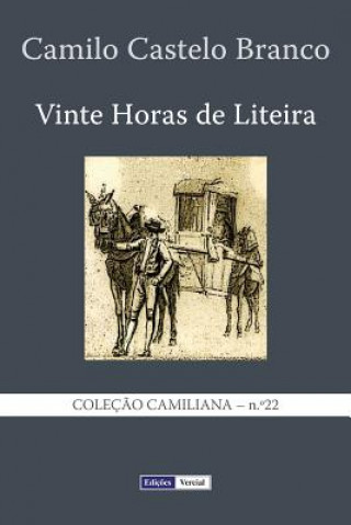 Kniha Vinte Horas de Liteira Camilo Castelo Branco