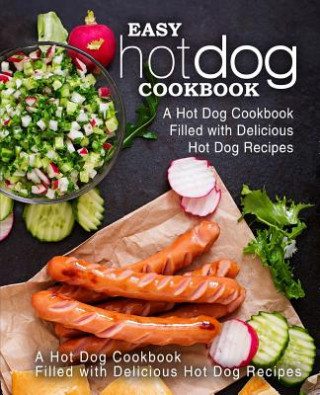 Kniha Easy Hot Dog Cookbook Booksumo Press