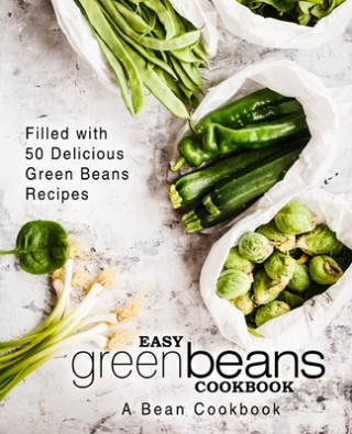 Kniha Easy Green Beans Cookbook Booksumo Press