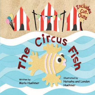 Knjiga The Circus Fish Marla Huehmer