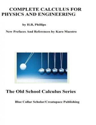 Βιβλίο Complete Calculus For Physics And Engineering Henry B Phillips