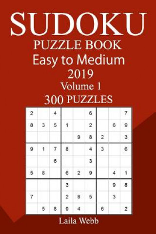 Carte 300 Easy to Medium Sudoku Puzzle Book 2019 Laila Webb
