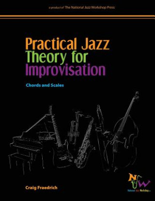 Książka Practical Jazz Theory for Improvisation: Chords and Scales Craig Fraedrich