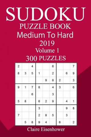 Carte 300 Medium to Hard Sudoku Puzzle Book 2019 Claire Eisenhower