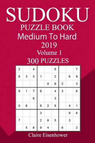 Książka 300 Medium to Hard Sudoku Puzzle Book 2019 Claire Eisenhower