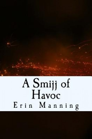 Książka A Smijj of Havoc Erin Manning