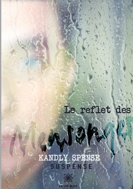 Könyv Le reflet des mensonges Kandly Spense