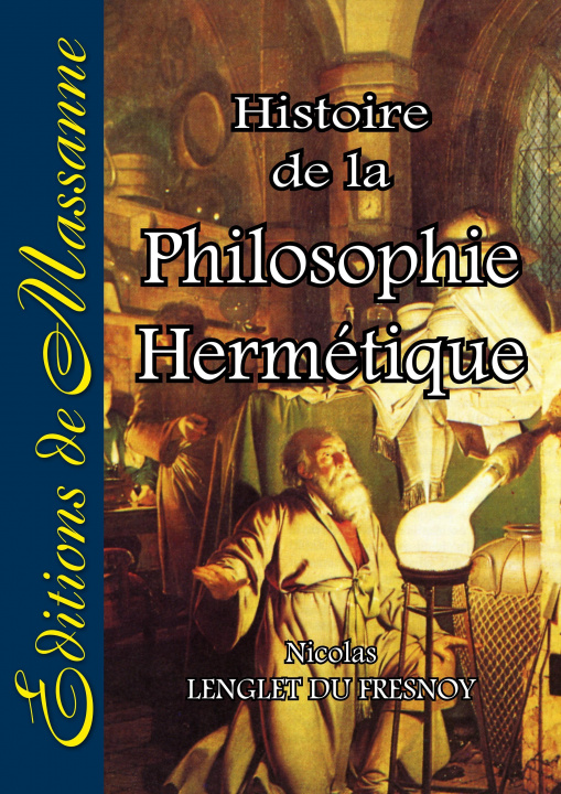 Könyv Histoire de la Philosophie Hermétique Nicolas Lenglet Du Fresnoy