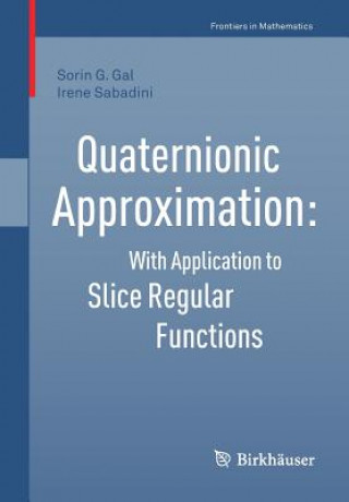 Knjiga Quaternionic Approximation Sorin G. Gal