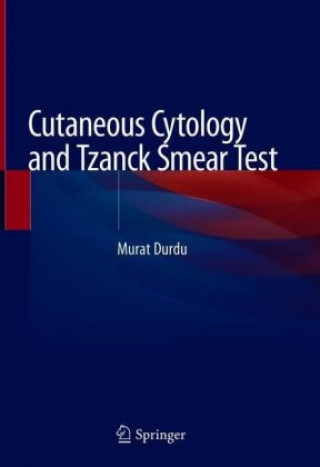 Könyv Cutaneous Cytology and Tzanck Smear Test Murat Durdu