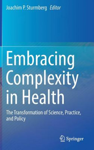 Knjiga Embracing Complexity in Health Joachim P. Sturmberg