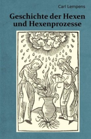 Carte Geschichte der Hexen und Hexenprozesse Carl Lempens