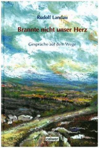 Kniha Brannte nicht unser Herz Rudolf Landau