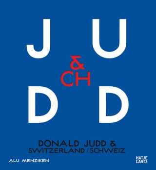 Könyv Donald Judd & Switzerland (bilingual) Ellie Meyer