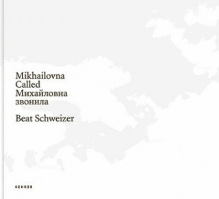 Knjiga Mikailovna Called Beat Schweizer