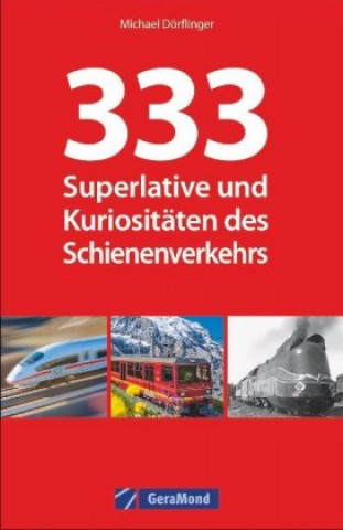 Carte 333 x Schienenverkehr. Superlative & Kuriositäten Michael Dörflinger