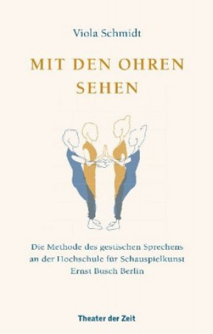 Kniha Mit den Ohren sehen Viola Schmidt