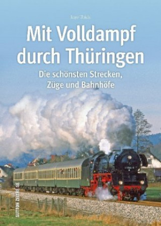 Carte Mit Volldampf durch Thüringen Ingo Thiele