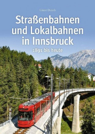 Carte Straßenbahnen und Lokalbahnen in Innsbruck Günter Denoth