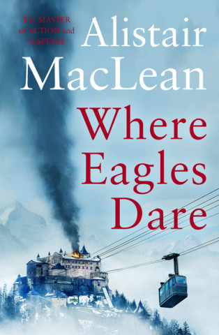 Książka Where Eagles Dare Alistair MacLean