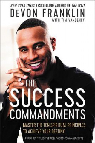 Książka Success Commandments: Master the Ten Spiritual Principles to Achieve Your Destiny Devon Franklin