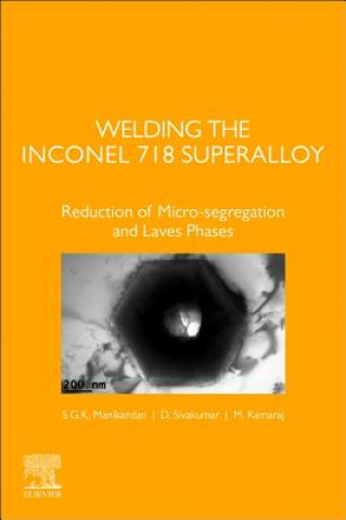 Knjiga Welding the Inconel 718 Superalloy S. G. K. Manikandan