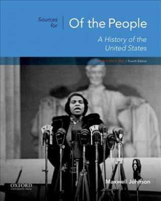 Carte Sources for of the People: Volume II: Since 1865 Maxwell Johnson