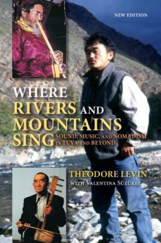Carte Where Rivers and Mountains Sing Theodore Levin