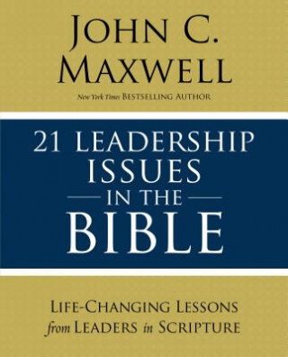 Книга 21 Leadership Issues in the Bible John C. Maxwell