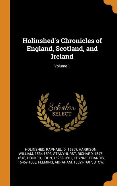 Książka Holinshed's Chronicles of England, Scotland, and Ireland; Volume 1 RAPHAEL HOLINSHED