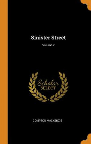 Book Sinister Street; Volume 2 COMPTON MACKENZIE