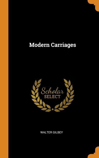 Knjiga Modern Carriages WALTER GILBEY
