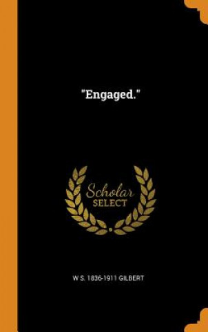 Carte Engaged. W S 1836-1911 Gilbert