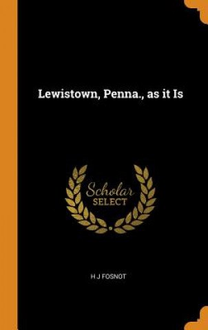 Boek Lewistown, Penna., as It Is H J FOSNOT