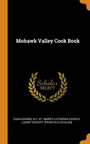 Carte Mohawk Valley Cook Book N.Y. ST CANAJOHARIE